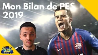 PES 2019 : Mon bilan de PES 2019