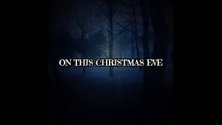 Even Blurry Videos - On This Christmas Eve (Original song)