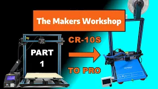 Upgrade CR-10S to CR-10S PRO : Part 1
