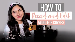 HOW TO RECORD AND EDIT AUDIO FOR COVERS IN GARAGEBAND