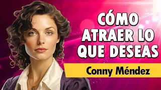 Cómo ATRAER Lo Que Deseas  [TE REGALO LO QUE SE TE ANTOJE] - Conny Méndez  |  AUDIOLIBRO COMPLETO