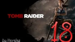 Tomb Raider(2013) -18 серия "Тайная гробница"