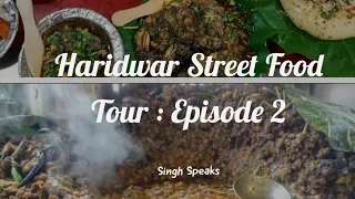 Bhagwati Chole Bhandar | Haridwar Street Food Tour : Episode 2 | Food Vlog | Singh Speaks