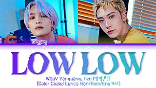 TEN, YANGYANG - 'LOW LOW' Lyrics (텐, 양양 LOW LOW 가사) (Color Coded Lyrics Eng/Rom/Han/가사)