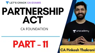 Partnership Act  | Part -11 | CA Exams | CA Pinkesh Thakrani