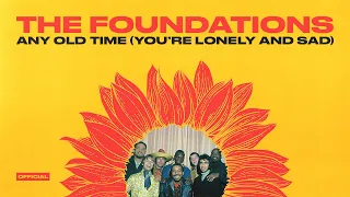 The Foundations - Any Old Time (You're Lonely and Sad) (Mono) (Official Audio)