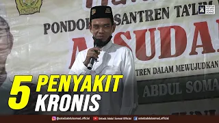 5 PENYAKIT KRONIS | Kajian Khusus Pondok Pesantren Assudaniyah, Sumatera Utara 10.6.2021