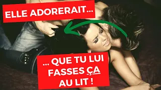 5 choses que les femmes adoreraient que tu leur fasses au lit