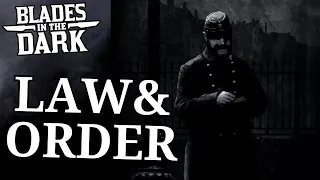 Bluecoats & Corruption | Law & Order BLADES IN THE DARK