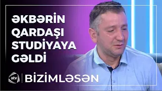 Ailəmiz məhz ona görə dağılıb - Əkbərin qardaşından ŞOK AÇIQLAMALAR / Bizimləsən