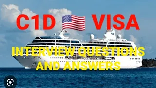 C1D VISA UNITED STATES 🇺🇸 VISA INTERVIEW QUESTIONS AND ANSWERS/HOW TO SUCCESSFULLY GET A C1D CRUISE