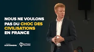 Nous ne voulons pas du choc des civilisations en France ! | Adrien Quatennens