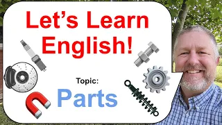 Let's Learn English! Topic: Parts! ⚙️🧲🔩 (Car Parts, Equipment Parts, Machine Parts, Tractor Parts)