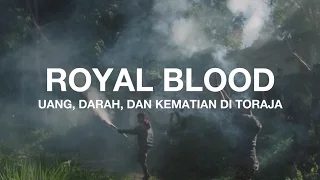 Blood, Money, And Death In Toraja: Royal Blood