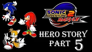 Sonic Adventure 2 Battle: Hero Story - Part 5!