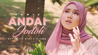 Damia - Andai Jodoh (Official Music Video)