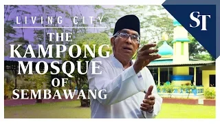Living City: Old-world charm of Sembawang's kampung mosque