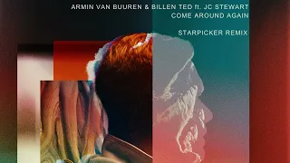 Armin van Buuren & Billen Ted ft. JC Stewart - Come Around Again (Starpicker Extended Remix)[ARMADA]