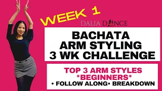 Bachata 🌸🙆🏻‍♀️💪🏼ARM STYLING 3 Week Challenge | Week 1 {🔥TOP 3 Arm Styles🔥}