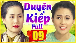 Duyên Kiếp - Tập 9 | Phim Bộ Tình Cảm Việt Nam Hay Nhất