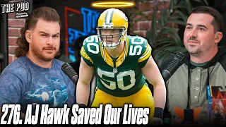 276. AJ Hawk Saves the Boys DAHN in Bama | The Pod