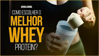 COMO ESCOLHER O MELHOR WHEY PROTEIN !