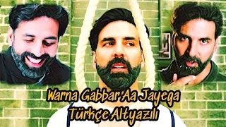 Warna Gabbar Aa Jayega Türkçe Altyazılı 🇹🇷 Gabbar Is Back | Akshay Kumar | Rap Song 👊🏻