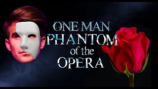 One Man Phantom Of The Opera