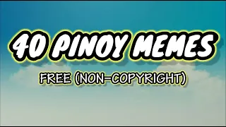 40 CLASSIC PINOY MEMES || FREE TO USE || NO-COPYRIGHT