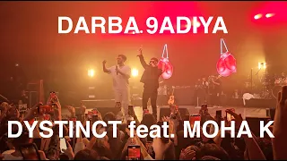 DARBA 9ADIYA & Ku Je Ti - DYSTINCT feat. Moha K (live @ L'Olympia, Paris)