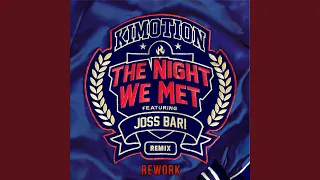 The Night We Met Remix (feat. Joss Bari) (Rework)