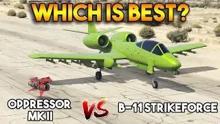 GTA 5 ONLINE : OPPRESSOR MK II VS B11 STRIKEFORCE (WHICH IS BEST?) [BIKE VS PLANE]