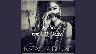 Natasha Blume - Black Sea (Bachata Remix Dj Deseo)