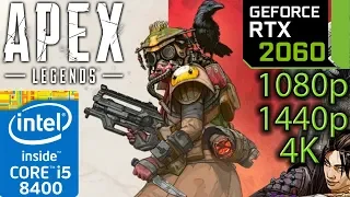 Apex Legends - RTX 2060 - i5 8400 - 1080p - 1440p - 4K - Benchmark PC