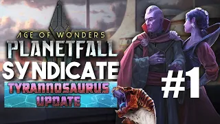 Age of Wonders Planetfall - Tyrannosaurus Update - Syndicate Synthesis - 01