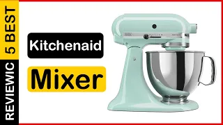 ✅  Best Deal On Kitchenaid Mixer In 2023 💝 Top 5 Tested & Buying Guide