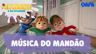 Música do Mandão | Alvinnn!!! E os Esquilos | Clipe Oficial | Gloob