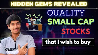 Quality Small Cap Stocks that i wish to buy || Unleashing Hidden Gems || Stocks to Watch