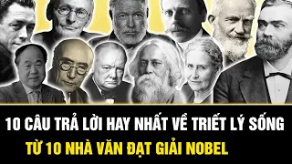 10 Câu Trả Lời Hay Nhất về Triết Lý Cuộc Sống từ 10 Nhà Văn Nổi Tiếng đạt Giải Nobel