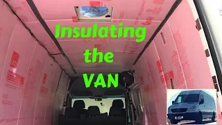 Insulating from Start to Finish - Sprinter Custom Conversion RV Van
