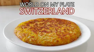 WORLD ON MY PLATE: SWITZERLAND 🇨🇭 Potato Rosti / Roesti