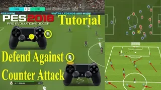 PES 2018 Tutorial - Defend Against Counter Attack