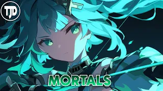 Nightcore - Mortals (Warriyo, Ft. Laura Brehm) - (Lyrics)