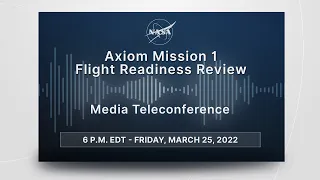 Media Briefing: Axiom Mission 1 Flight Readiness Review