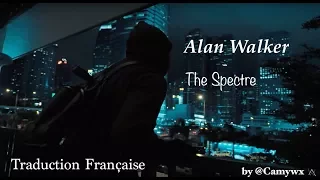 Alan Walker - The Spectre (Traduction Française)