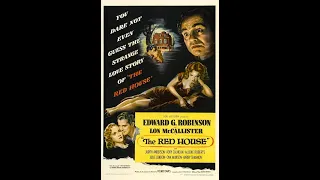 The Red House (1947, Delmer Daves) 📺 Full Movie Classics - Film-Noir