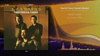 Rachid Taha, Faudel, Khaled - Abdel Kader (Live à Bercy, Paris) |[ Arabic Pop ]| 1998