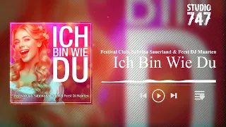 Festival Club, Sabrina Sauerland & Feest DJ Maarten - Ich Bin Wie Du #feestdjmaarten #IchBinWeDu