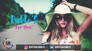 Duble'S - For You (Official Music)