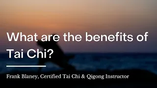 What are the benefits of Tai Chi?